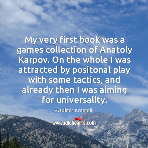 My very first book was a games collection of Anatoly Karpov. On Image