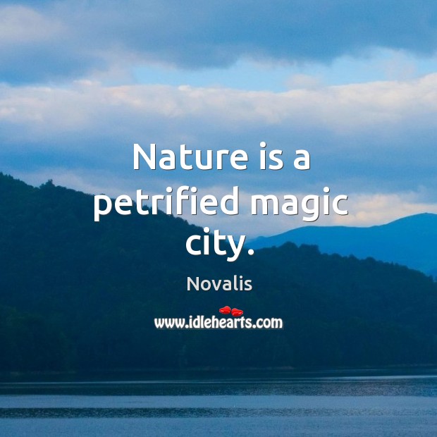 Nature is a petrified magic city. Image