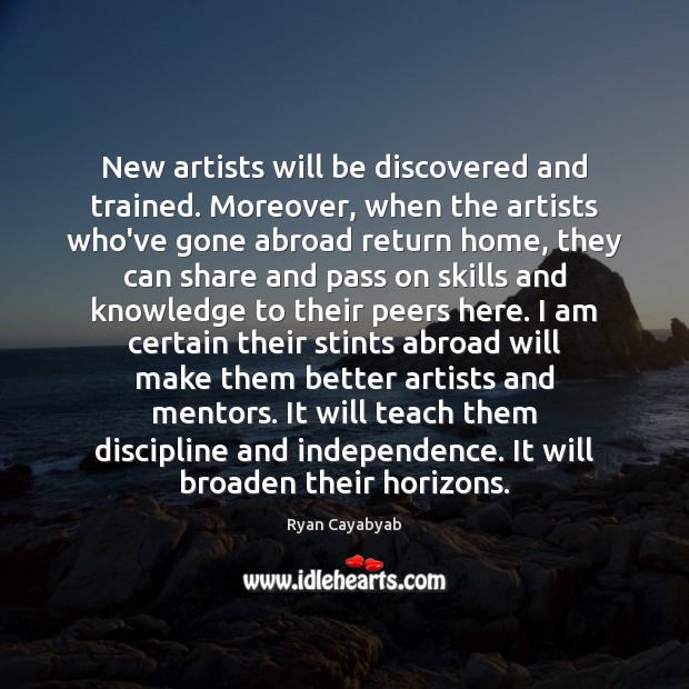 New artists will be discovered and trained. Moreover, when the artists who’ve Image