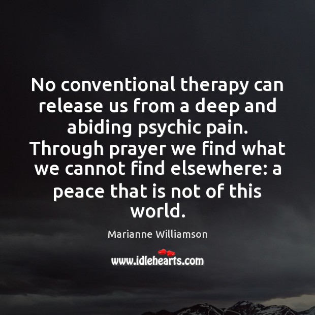 No conventional therapy can release us from a deep and abiding psychic Image