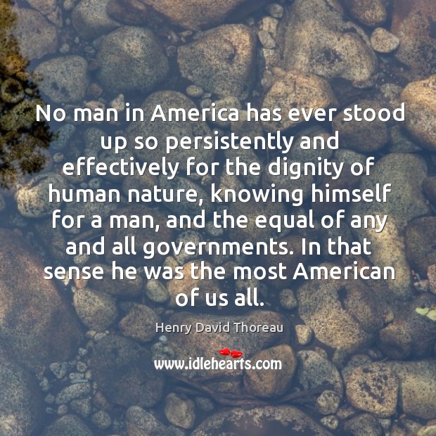 No man in America has ever stood up so persistently and effectively Image