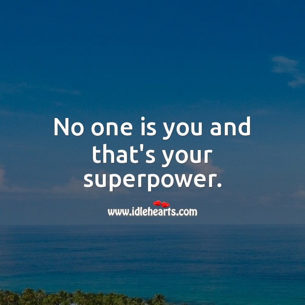 No one is you and that your superpower quotes Vector Image