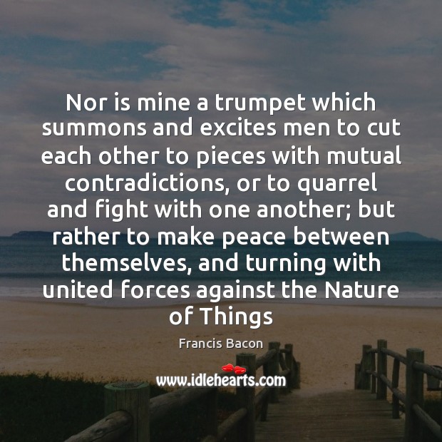 Nor is mine a trumpet which summons and excites men to cut Image