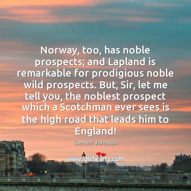 Norway, too, has noble prospects; and Lapland is remarkable for prodigious noble Image