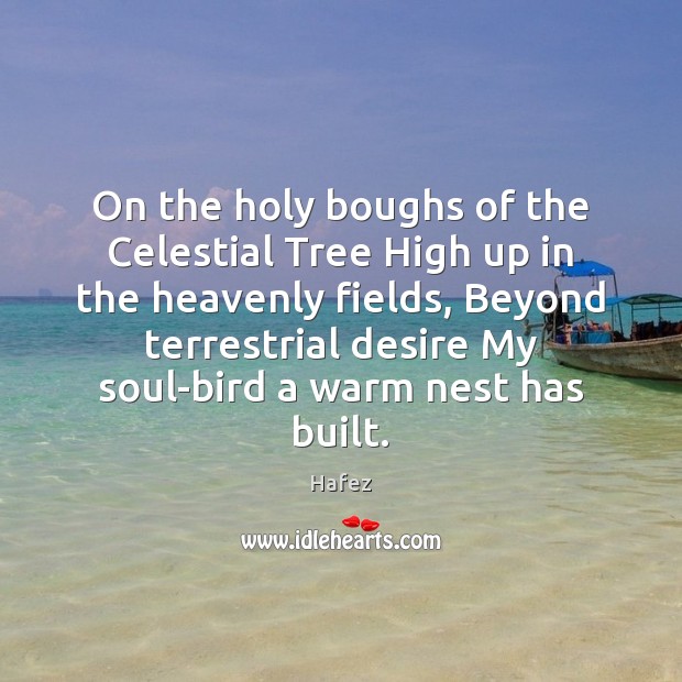 On the holy boughs of the Celestial Tree High up in the Image