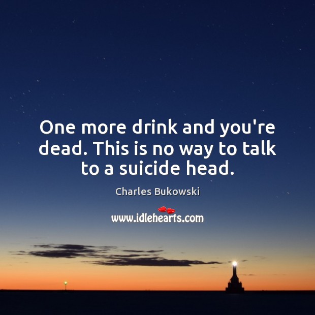 Charles Bukowski Quotes - Page 6 - IdleHearts