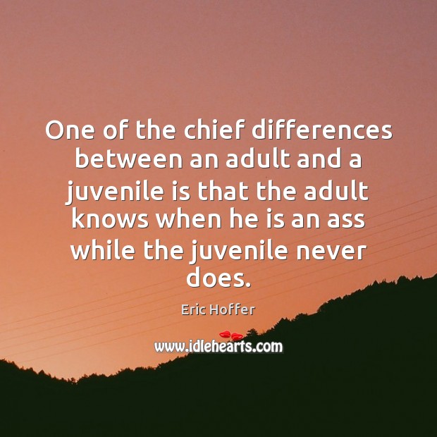 One of the chief differences between an adult and a juvenile is Picture Quotes Image