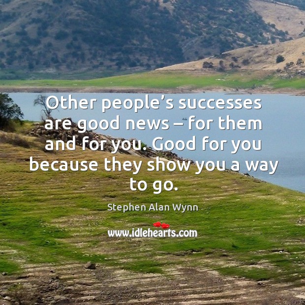 Other people’s successes are good news – for them and for you. Image