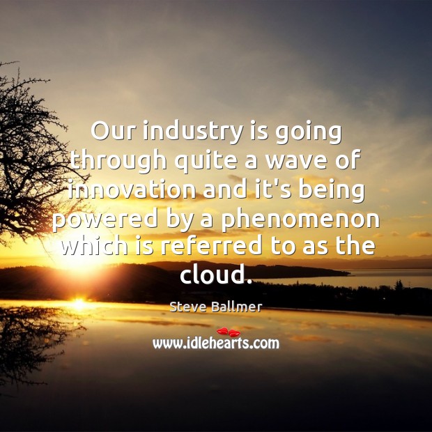 Our industry is going through quite a wave of innovation and it’s Picture Quotes Image