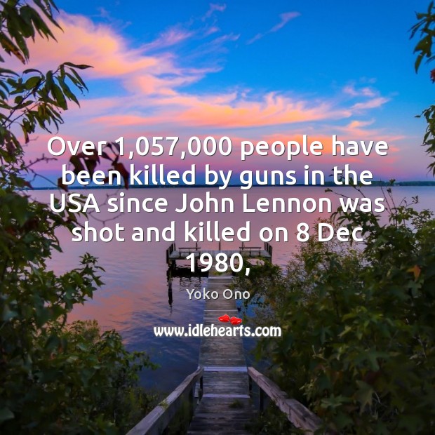 Over 1,057,000 people have been killed by guns in the USA since John Image