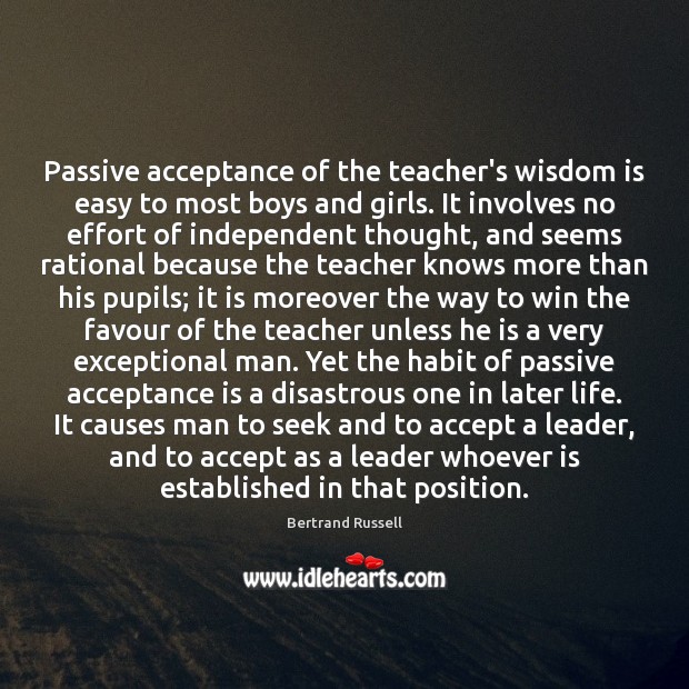 Passive acceptance of the teacher’s wisdom is easy to most boys and Image