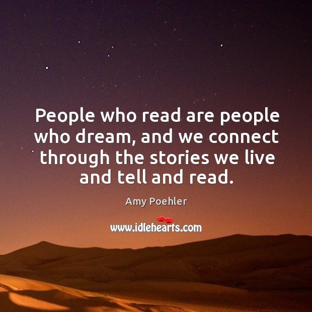 People who read are people who dream, and we connect through the Image