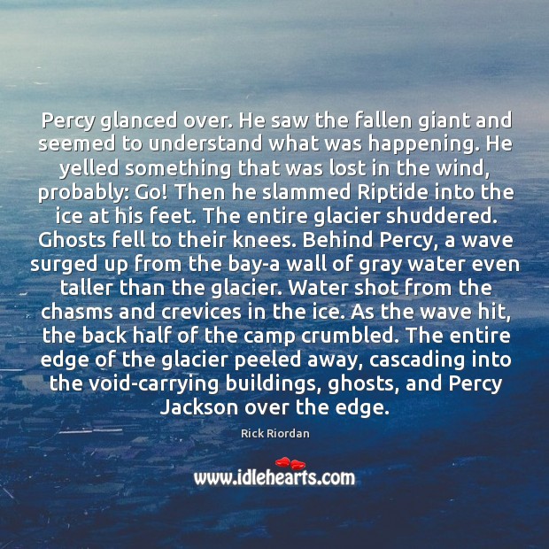 Percy glanced over. He saw the fallen giant and seemed to understand Image