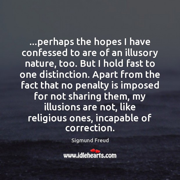 …perhaps the hopes I have confessed to are of an illusory nature, Nature Quotes Image