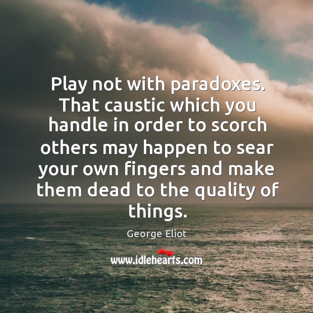 Play not with paradoxes. Image