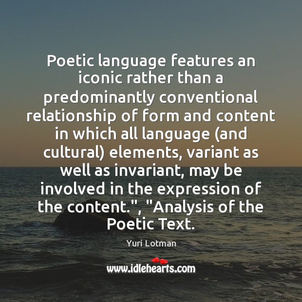 Poetic language features an iconic rather than a predominantly conventional relationship of Picture Quotes Image