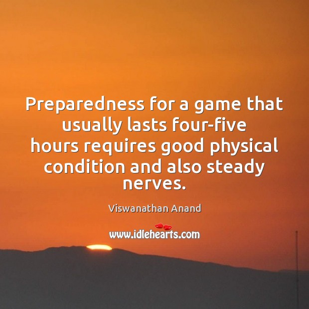 Preparedness for a game that usually lasts four-five hours requires good physical Image