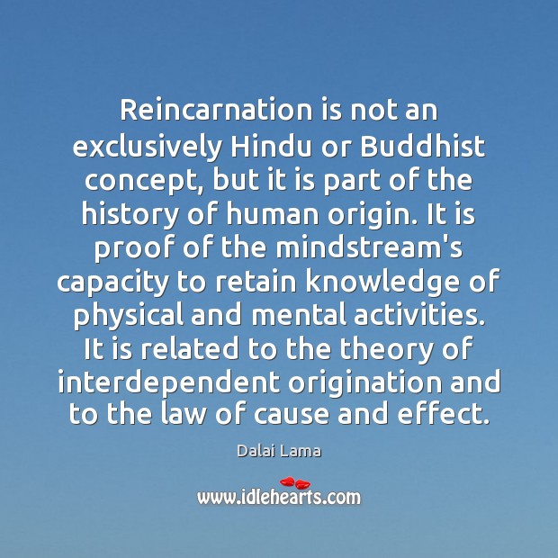 Reincarnation is not an exclusively Hindu or Buddhist concept, but it is Picture Quotes Image