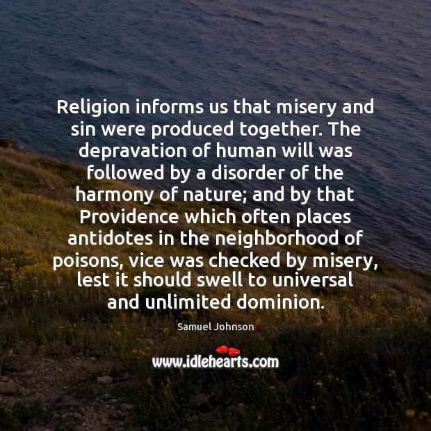 Religion informs us that misery and sin were produced together. The depravation Nature Quotes Image