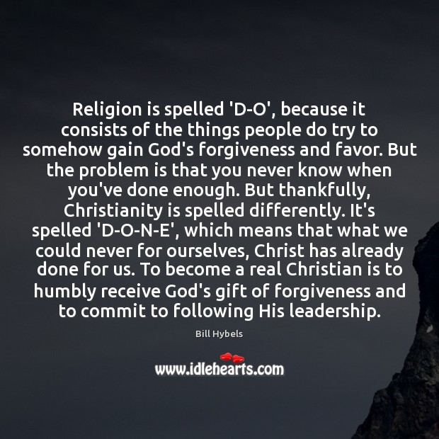 Religion is spelled ‘D-O’, because it consists of the things people do Religion Quotes Image