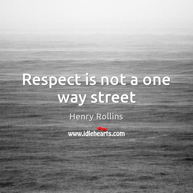 Respect is not a one way street Image