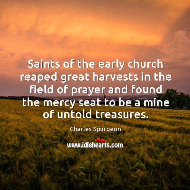 Saints of the early church reaped great harvests in the field of Image