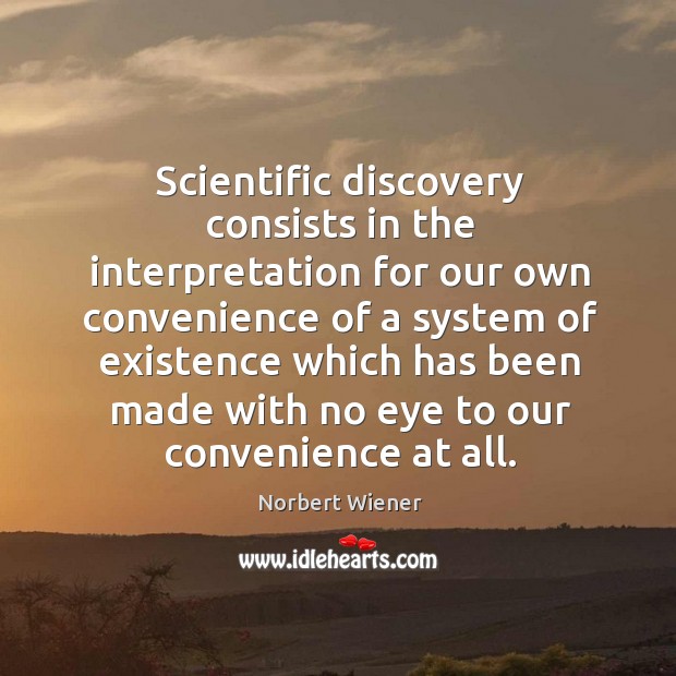 Scientific discovery consists in the interpretation Image