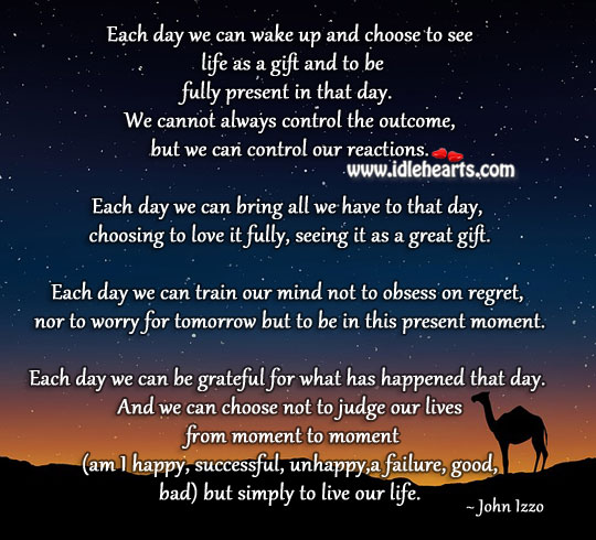 See life as a gift and each day as a new opportunity Life Quotes Image