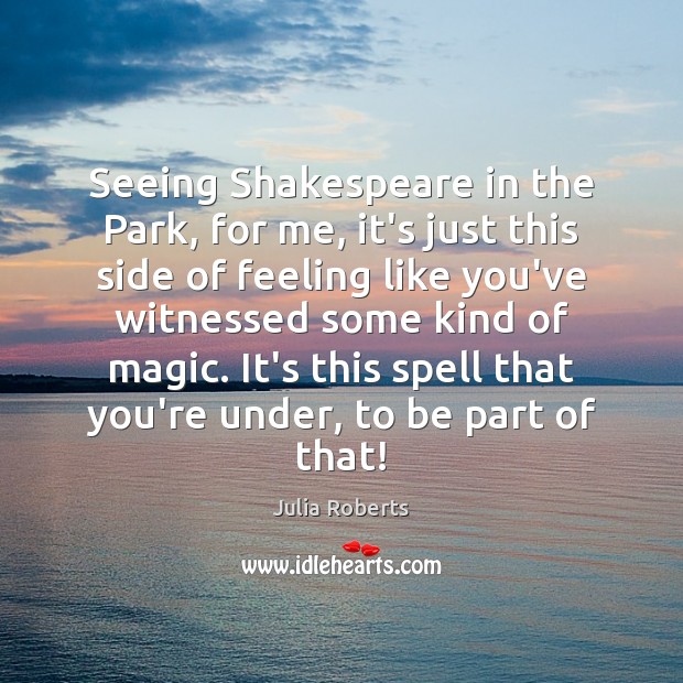 Seeing Shakespeare in the Park, for me, it’s just this side of Image