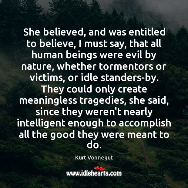 She believed, and was entitled to believe, I must say, that all Nature Quotes Image