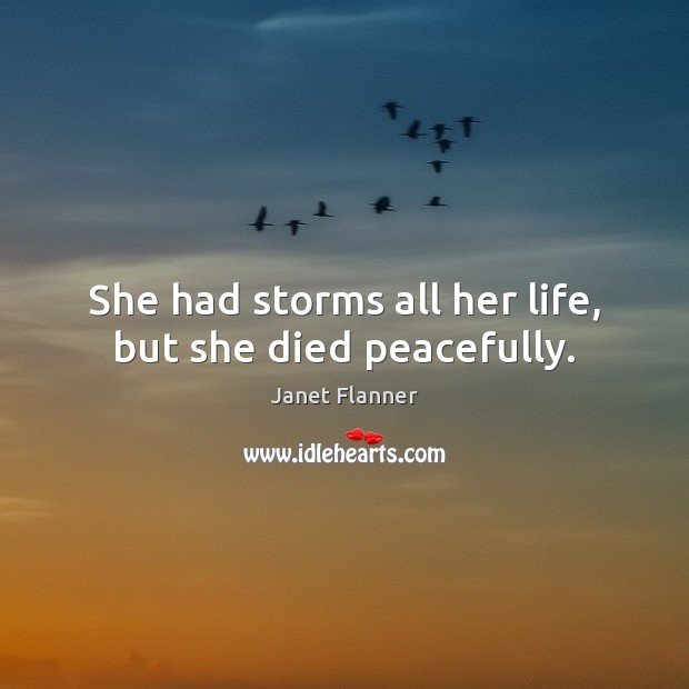 She had storms all her life, but she died peacefully. Image