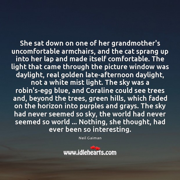 She sat down on one of her grandmother’s uncomfortable armchairs, and the Picture Quotes Image