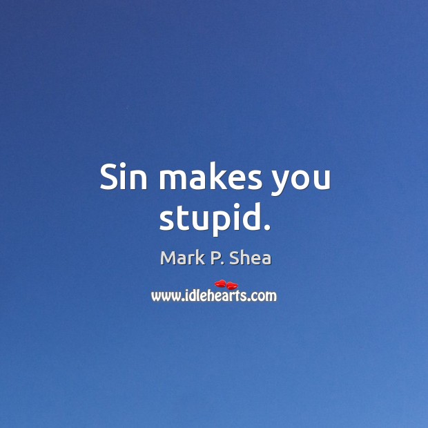 Sin makes you stupid. Image