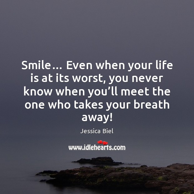 Smile… Even when your life is at its worst, you never know Image