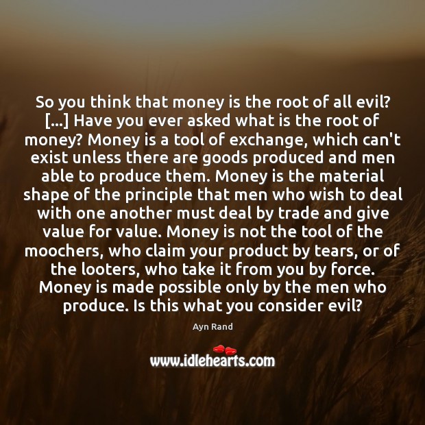 So you think that money is the root of all evil? […] Have - IdleHearts