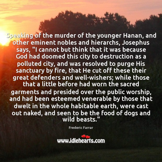 Speaking of the murder of the younger Hanan, and other eminent nobles Food Quotes Image