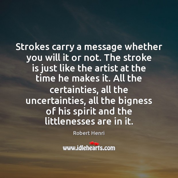 Strokes carry a message whether you will it or not. The stroke Image