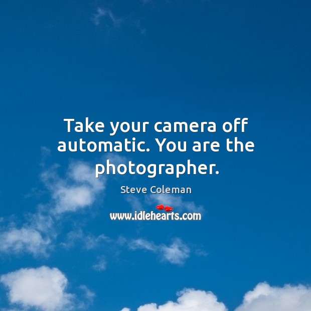 Take your camera off automatic. You are the photographer. Image