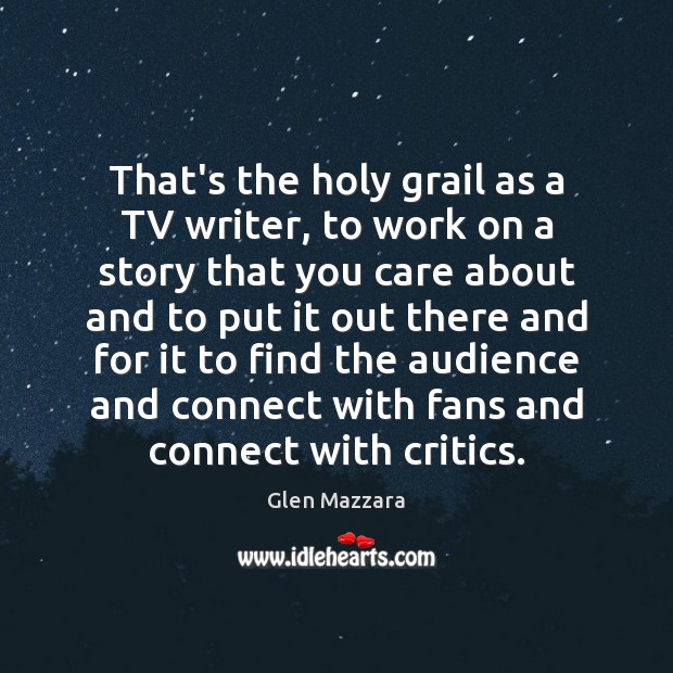 That’s the holy grail as a TV writer, to work on a Image