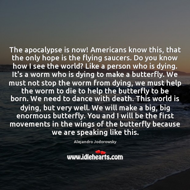 The apocalypse is now! Americans know this, that the only hope is Hope Quotes Image