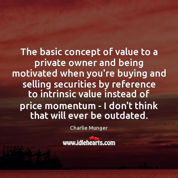 The basic concept of value to a private owner and being motivated Image