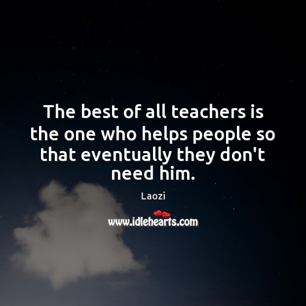 The best of all teachers is the one who helps people so Laozi Picture Quote