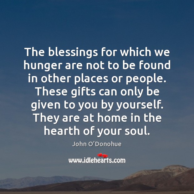 The blessings for which we hunger are not to be found in Blessings Quotes Image