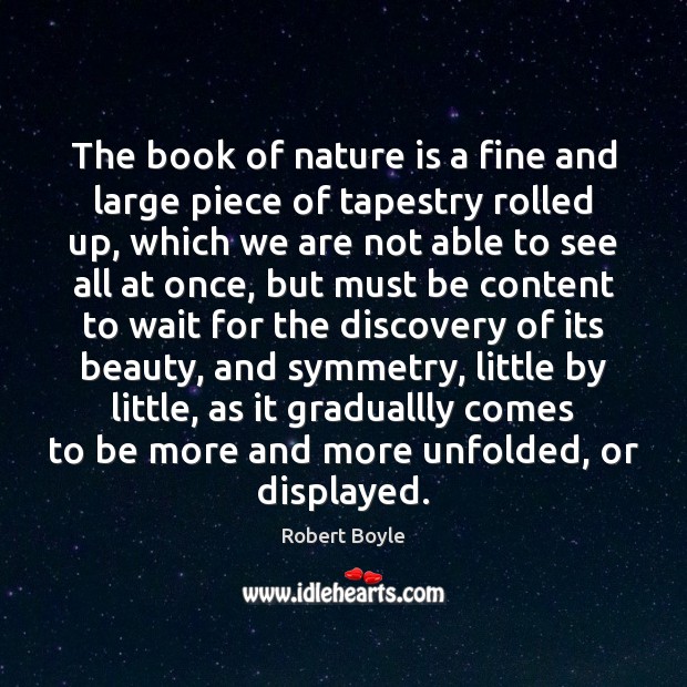 The book of nature is a fine and large piece of tapestry Nature Quotes Image