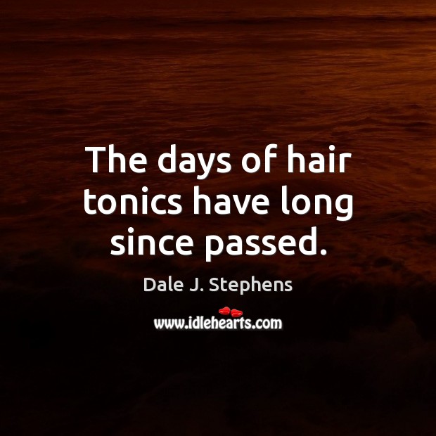 Dale J Stephens Quotes Idlehearts