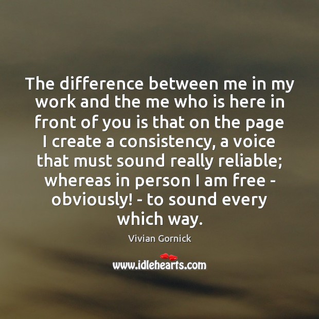 The difference between me in my work and the me who is Image