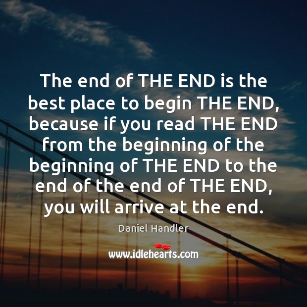 The end of THE END is the best place to begin THE Image