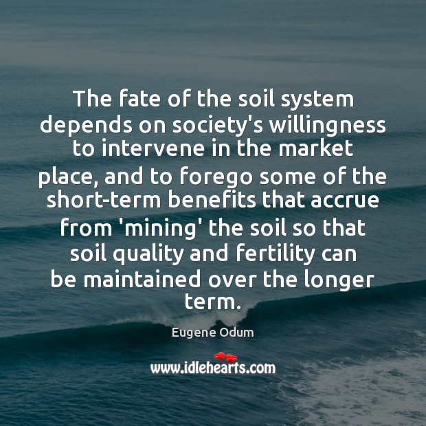 The fate of the soil system depends on society’s willingness to intervene Image