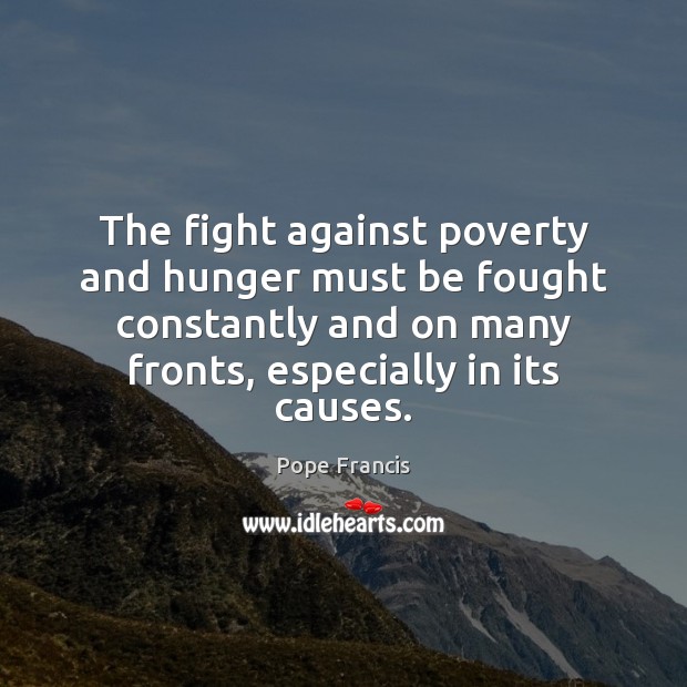 The fight against poverty and hunger must be fought constantly and on Image