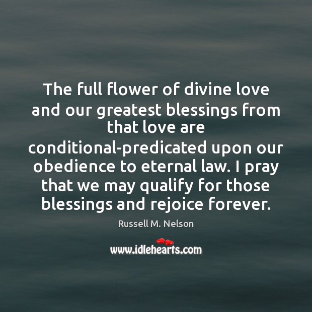 The full flower of divine love and our greatest blessings from that Blessings Quotes Image